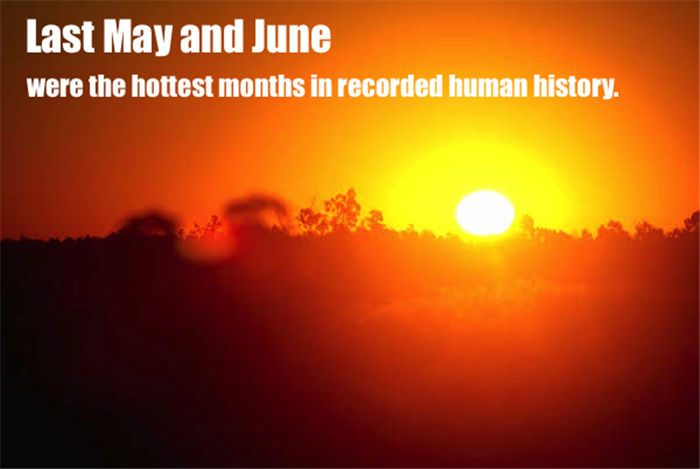 sky - Last May and June were the hottest months in recorded human history.