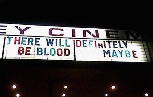 there will definitely be blood maybe - Cine There Will Definitely Ibe Blood Maybe