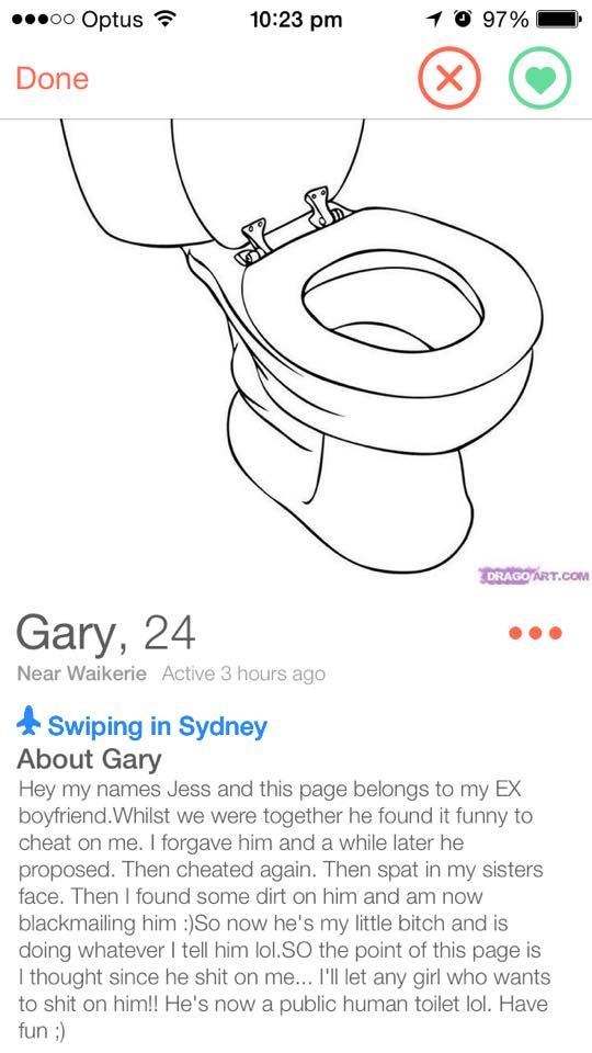 ricky tinder profile - 00 Optus 10 97% Done Drago Art.Com Gary, 24 Near Waikerie Active 3 hours ago Swiping in Sydney About Gary Hey my names Jess and this page belongs to my Ex boyfriend. Whilst we were together he found it funny to cheat on me. I forgav