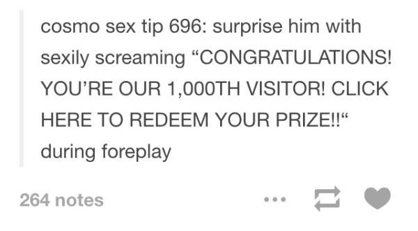 tumblr - knock before entering sign - cosmo sex tip 696 surprise him with sexily screaming Congratulations! You'Re Our 1,000TH Visitor! Click Here To Redeem Your Prize!!" during foreplay 264 notes