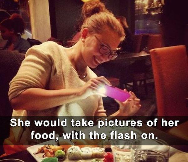 photo caption - She would take pictures of her food, with the flash on.