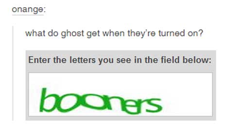 bad puns - onange what do ghost get when they're turned on? Enter the letters you see in the field below booners