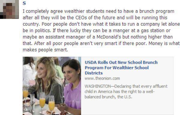 funniest onion articles - I completely agree wealthier students need to have a brunch program after all they will be the CEOs of the future and will be running this country. Poor people don't have what it takes to run a company let alone be in politics. I