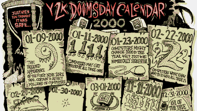 Y2K. The year 2000 was big for end of the world prophecies. There were predictions of a Y2K computer bug that would crash many computers and cause malfunctions leading to major catastrophes worldwide, and cause society to cease to function.