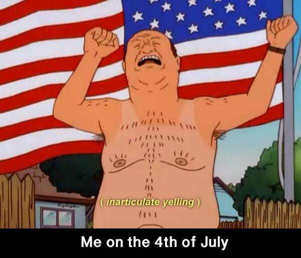 king of the hill 4th of july - inarticulate yelling Me on the 4th of July