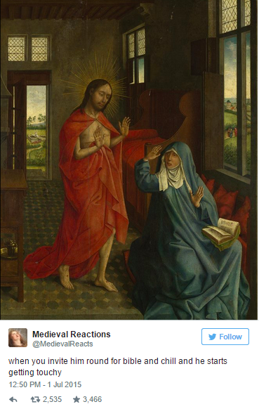 virgin mary after resurrection - Medieval Reactions Medieval Reactions Medieval Reacts when you invite him round for bible and chill and he starts getting touchy 1250 Pm 2,535 3,466