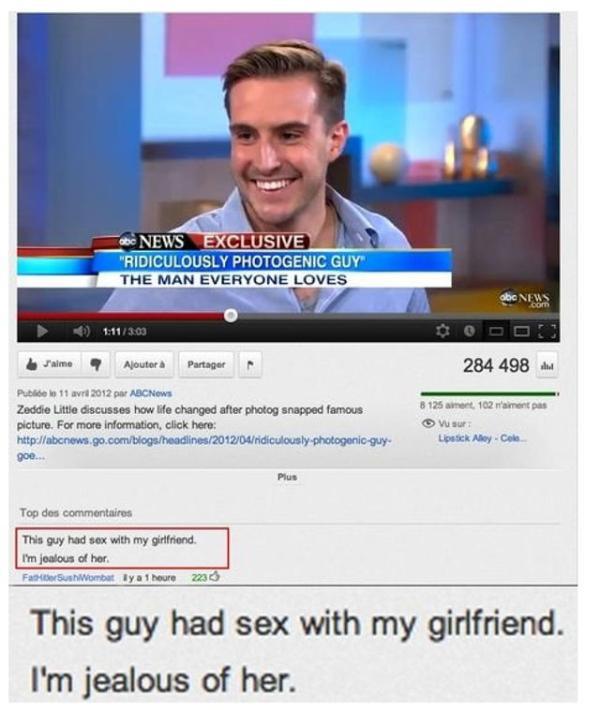 youtube comment funny youtube comments - ob News Exclusive "Ridiculously Photogenic Guy The Man Everyone Loves abc News 3.03 J'aime Ajouter a Partager 284 498 Publi le 11 avril 2012 par ABCNews Zeddie Little discusses how life changed after photog snapped