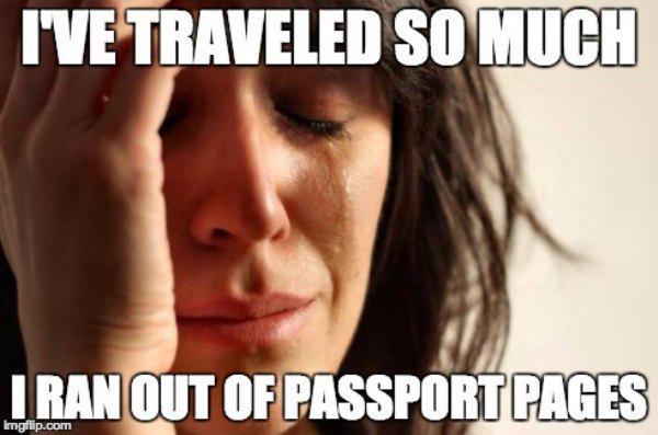 daylight savings time meme - I'Ve Traveled So Much I Ran Out Of Passport Pages imgflip.com