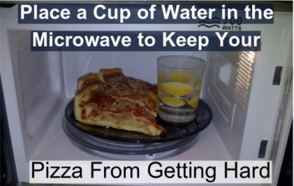 do you put leftover pizza in the microwave - Place a Cup of Water in the Microwave to Keep Your Watts Pizza From Getting Hard