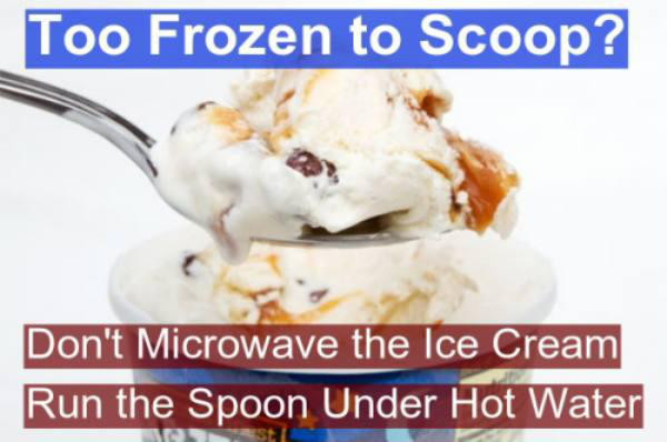 cream - Too Frozen to Scoop? Don't Microwave the Ice Cream Run the Spoon Under Hot Water