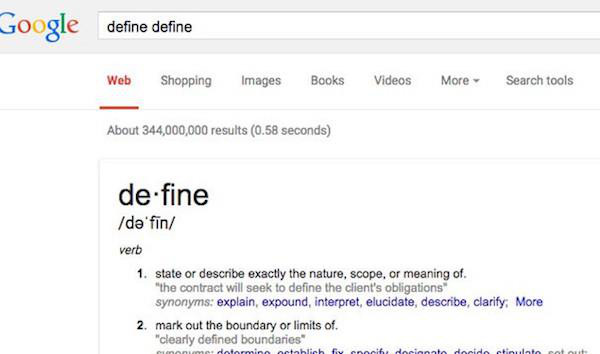 To define any word just preface it with the word ‘define’ itself.