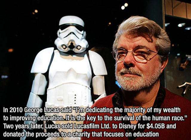 george lucas stormtrooper - In 2010 George Lucas said I'm dedicating the majority of my wealth to improving education. It is the key to the survival of the human race." Two years later, Lucas sold Lucasfilm Ltd. to Disney for $4.05B and donated the procee