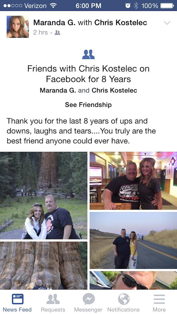 sequoia national park - .000 Verizon 100% Maranda G. with Chris Kostelec 2 hrs. Friends with Chris Kostelec on Facebook for 8 Years Maranda G. and Chris Kostelec See Friendship Thank you for the last 8 years of ups and downs, laughs and tears.... You trul