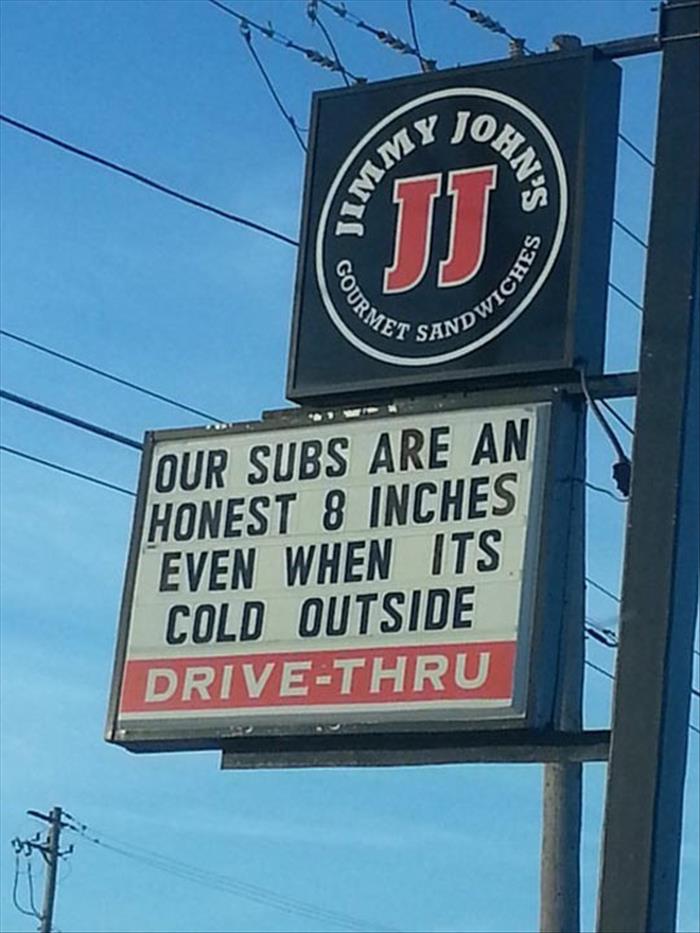 jimmy john's - Mm Gour Sholm Ourme Sand Our Subs Are An Honest 8 Inches Even When Its Cold Outside DriveThru