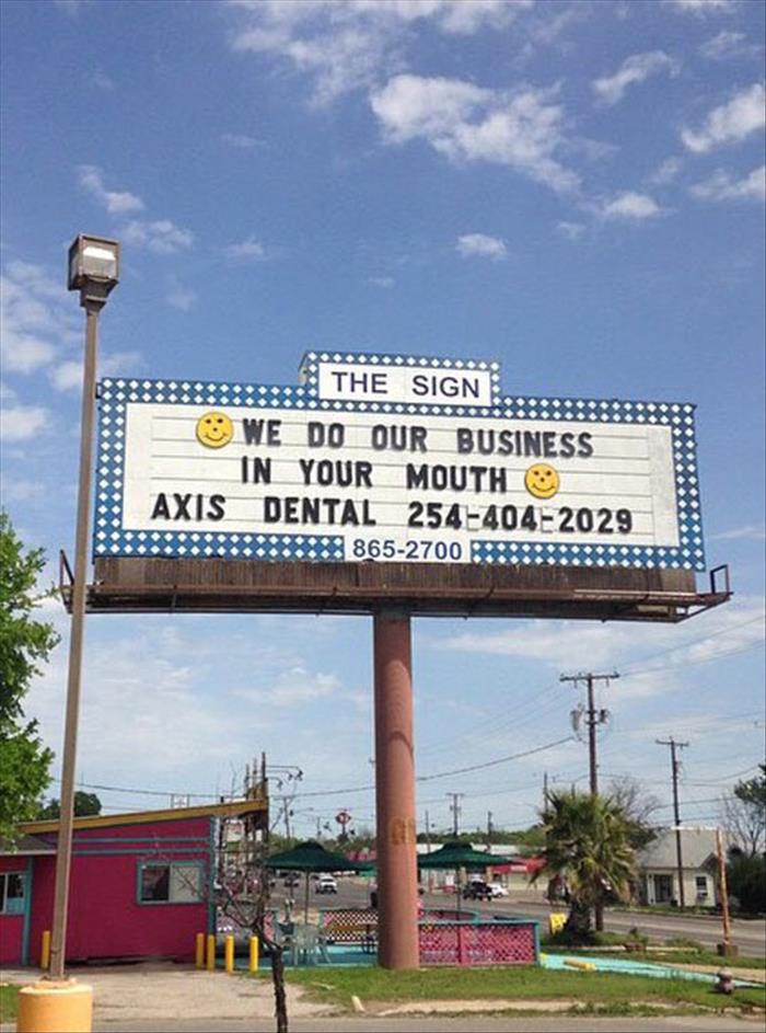 funny dental sign - The Sign We Do Our Business In Your Mouth Axis Dental 2544042029 8652700