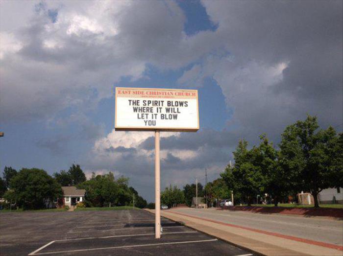 funny inappropriate church signs - East Side Christian Church The Spirit Blows Where It Will Let It Blow You