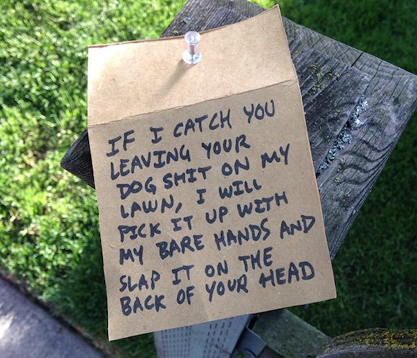 savage burns - If I Catch You Leaving Your Dog Shit On My Lawn, I Will Pick It Up With My Bare Mands And Slap It On The Back Of Your Head