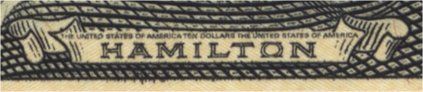 Below Hamilton’s portrait you can see his name printed with tiny text above that reads “THE UNITED STATES OF AMERICA” and “TEN DOLLARS.”