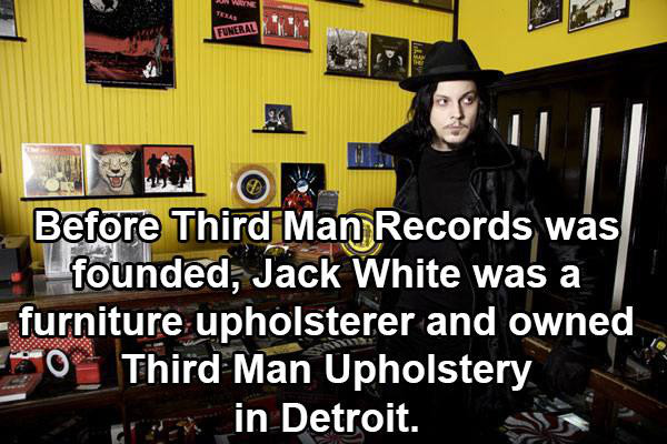 princeton junction - Funeral Before Third Man Records was founded, Jack White was a furniture upholsterer and owned 0 Third Man Upholstery X in Detroit.