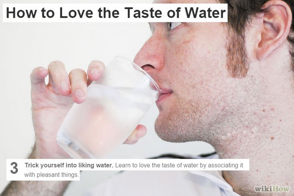 mouth - How to Love the Taste of Water 3 Trick yourself into liking water. Learn to love the taste of water by associating it with pleasant things wikiHow