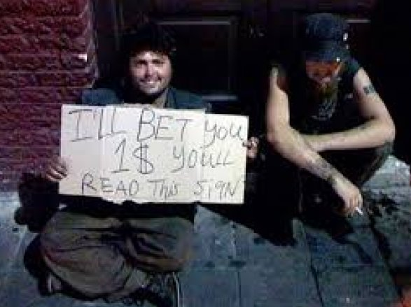 funny homeless signs - Ill Bet you! 14 you Read This se