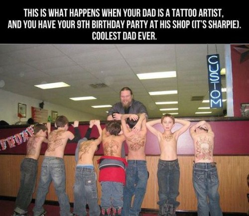 funny tattoo birthday - This Is What Happens When Your Dad Is A Tattoo Artist. And You Have Your 9TH Birthday Party At His Shop It'S Sharpie. Coolest Dad Ever. 300CO