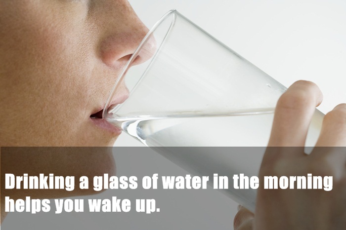 glass of water - Drinking a glass of water in the morning helps you wake up.