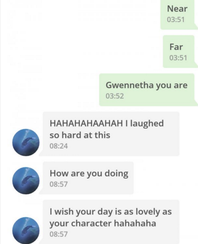 tinder pun Near Far Gwennetha you are Hahahahaahah I laughed so hard at this How are you doing I wish your day is as lovely as your character hahahaha