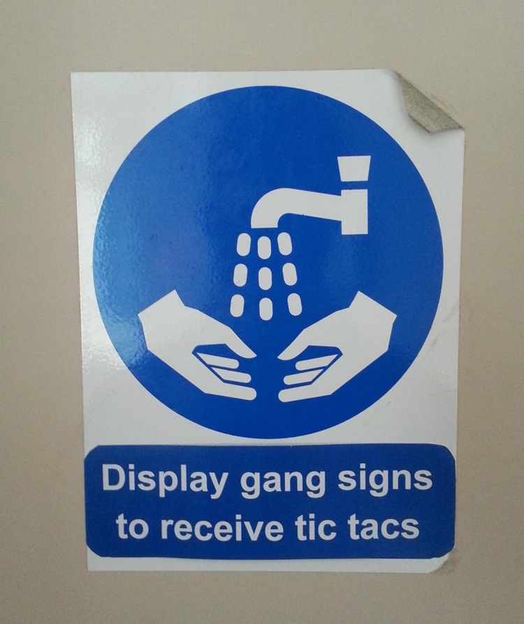 please wash your hands sign - Display gang signs to receive tic tacs