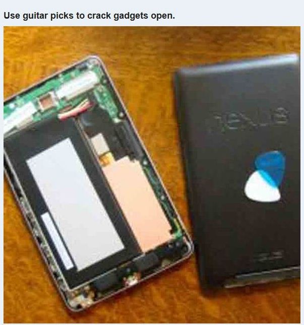 Life - Use guitar picks to crack gadgets open.