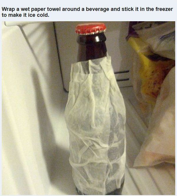 things i have been doing wrong my whole life - Wrap a wet paper towel around a beverage and stick it in the freezer to make it ice cold.