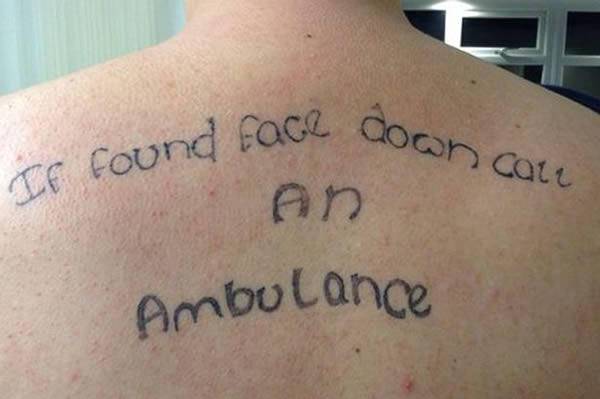 A man woke up after passing out at a party to find his friend had tattooed his back. 

Josh Darnbrough was passed out at a New Year's Eve bash when the prank happened. His friend, Rob Gaskell, inked the words "If found face down call an ambulance" using a DIY tattoo kit. The 24-year-old only realized he had a tattoo after looking in the mirror the following day.

The unbelievable joke was in revenge for a tattoo Josh did on Rob's leg two years prior. Amazingly the prank hasn't harmed the pair's friendship. They have been pals since childhood, and still see each other every day.