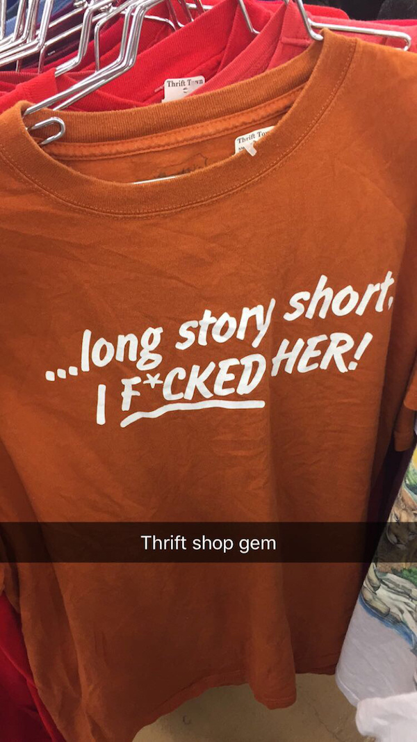 t shirt - Thrift T Thri To ...long story short I FCked Her Thrift shop gem
