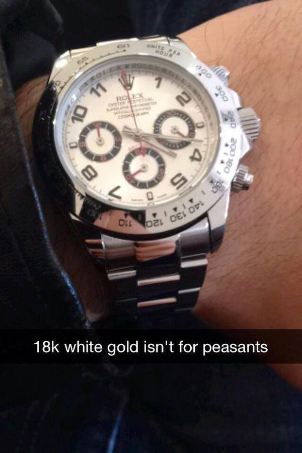 rich kids snapchatwatch - Nete Odeos Role oo 200 180 ' olt Wozlo ' O 18k white gold isn't for peasants