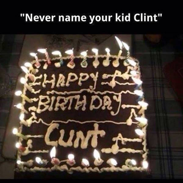 never name your kid clint - "Never name your kid Clint" Hapo Birth Day Sunt And