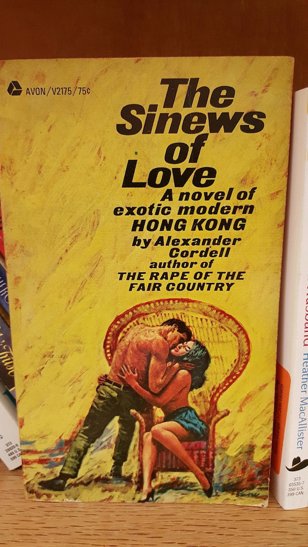book - AvonV217575C The Sinews Of Love A novel of exotic modern Hong Kong by Alexander Cordell author of The Rape Of The Fair Country onu Tuuuuuu Heather MacAllister 373 035357 350 Us 399 Can