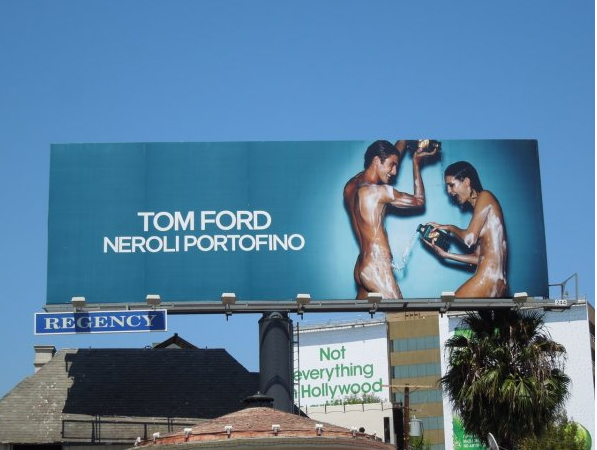 sexy billboard - Tom Ford Neroli Portofino Regency Not Everything Hollywood
