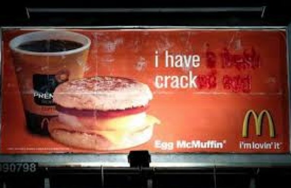 graffiti billboards funny - i have crack Egg McMuffin I'm lovin' it