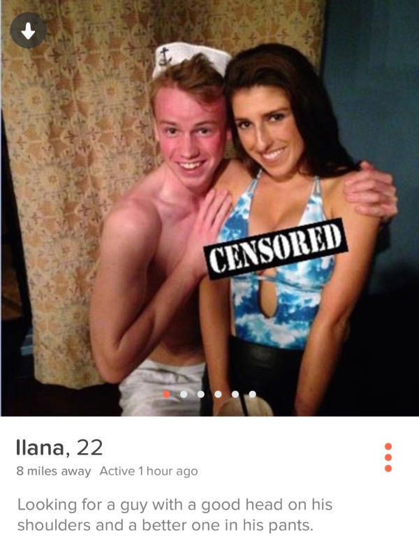 photo caption - Censored llana, 22 8 miles away Active 1 hour ago Looking for a guy with a good head on his shoulders and a better one in his pants.