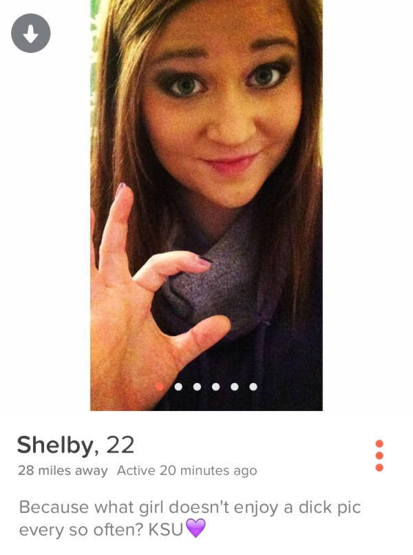 selfie - Shelby, 22 28 miles away Active 20 minutes ago Because what girl doesn't enjoy a dick pic every so often? Ksu