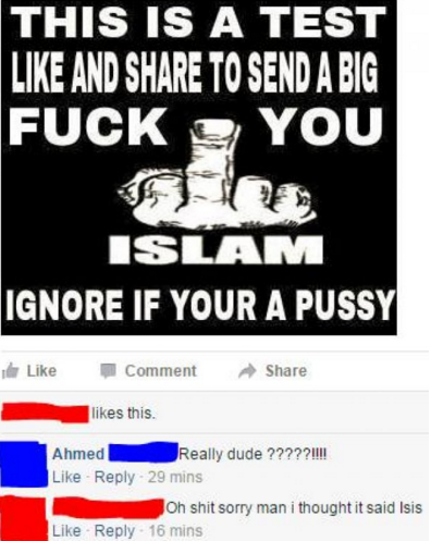 you sign - This Is A Test And To Send A Big Fuck You Islam Ignore If Your A Pussy le Comment this. Ahmed Really dude ?????|Iii 29 mins Joh shit sorry man i thought it said Isis 16 mins
