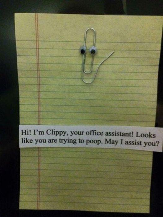 wood - Hi! I'm Clippy, your office assistant! Looks you are trying to poop. May I assist you?