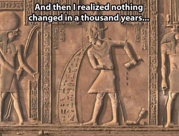 ramses funny - sve And then I realized nothing changed in a thousand years... B Een A220. Inc