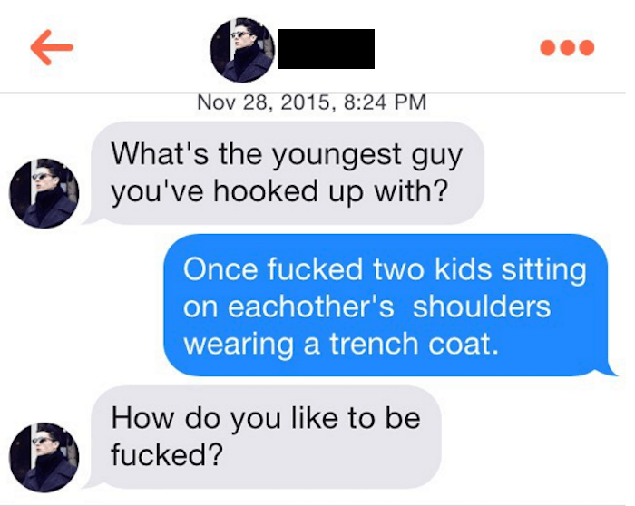 communication - , What's the youngest guy you've hooked up with? Once fucked two kids sitting on eachother's shoulders wearing a trench coat. How do you to be fucked?