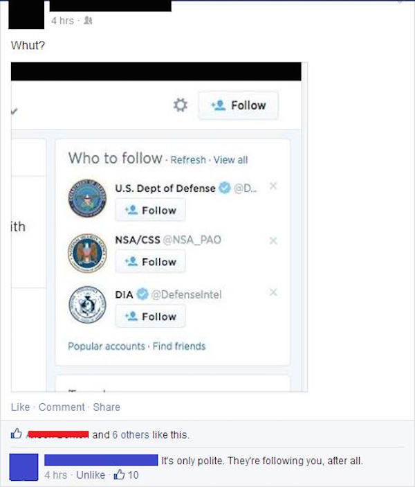 web page - 4 hrs. Whut? Who to . Refresh View all D. X U.S. Dept of Defense NsaCss Dia Popular accounts. Find friends Comment and 6 others this. It's only polite. They're ing you, after all. 4 hrs Un 10