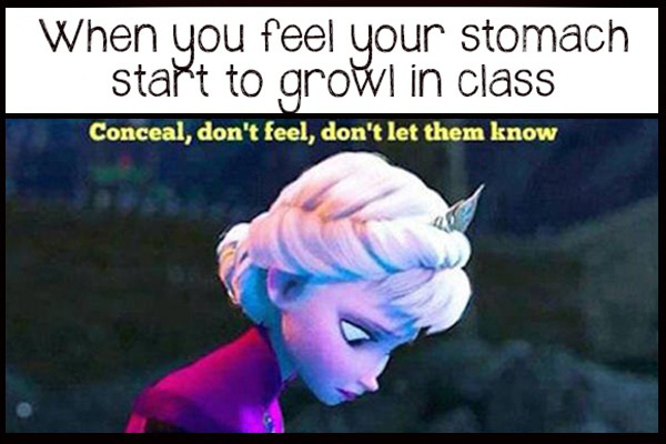 your stomach growls in class - When you feel your stomach start to grow in class Conceal, don't feel, don't let them know