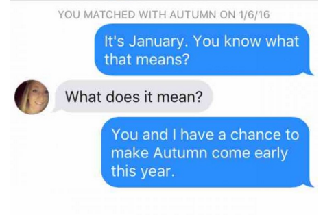 lyrics - You Matched With Autumn On 1616 It's January. You know what that means? What does it mean? You and I have a chance to make Autumn come early this year.