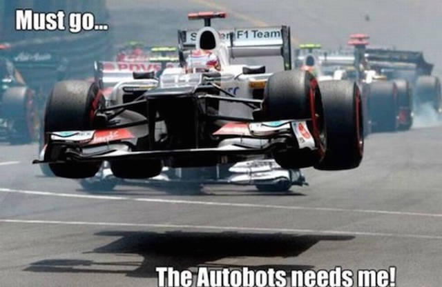 f1 humor - Must go... F1 Team The Autobots needs me!