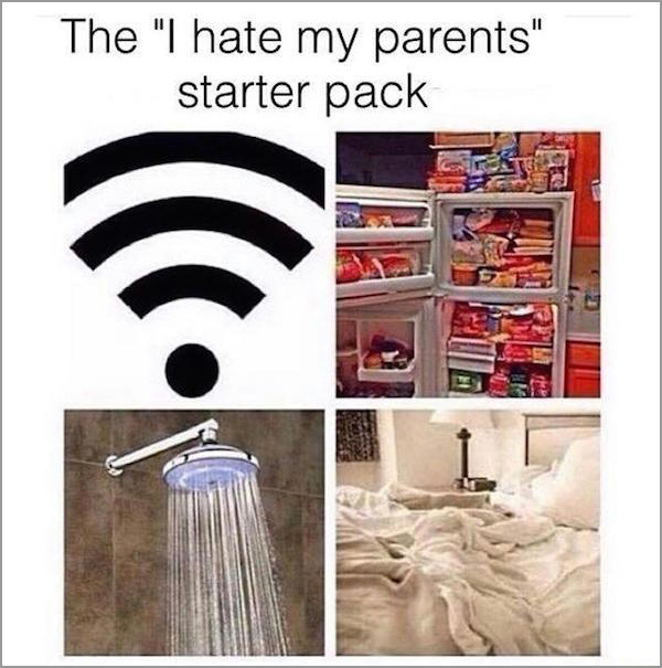 love being homeschooled - The "I hate my parents" starter pack
