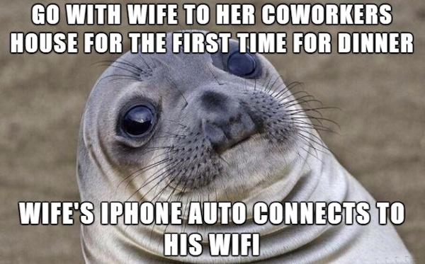 funny memes hungry - Go With Wife To Her Coworkers House For The First Time For Dinner Wife'S Iphone Auto Connects To His Wifi
